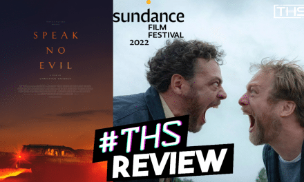 Speak No Evil Is The Most Gloriously Unpleasant Film You Will See All Year [Sundance 2022 Review]