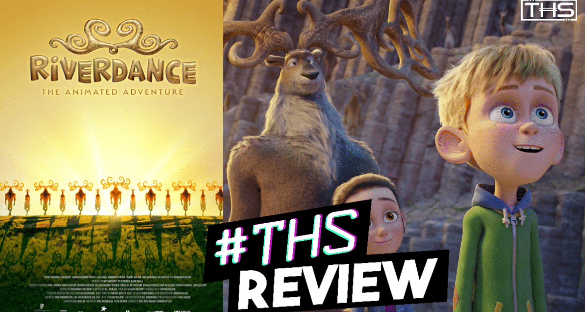 Riverdance: The Animated Adventure – Get Your Jig On [Review]