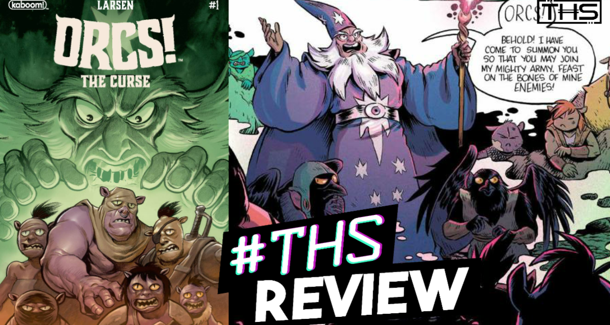 “ORCS!: The Curse #1” ~ Orcs Can Be Heroes And Labor Organizers Too! [Review]