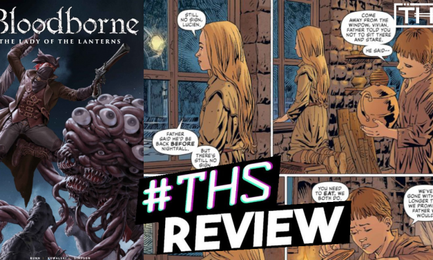 “Bloodborne: The Lady of the Lanterns #1” ~ Bloody Sirens [Review]