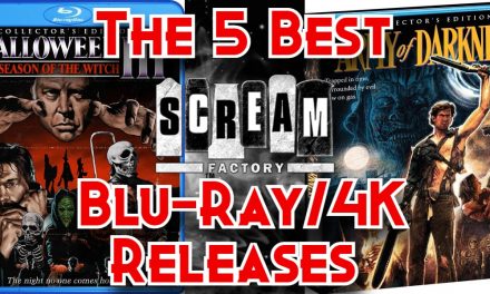 The 5 Best Scream Factory Blu-Ray/4K Releases [Fright-A-Thon]