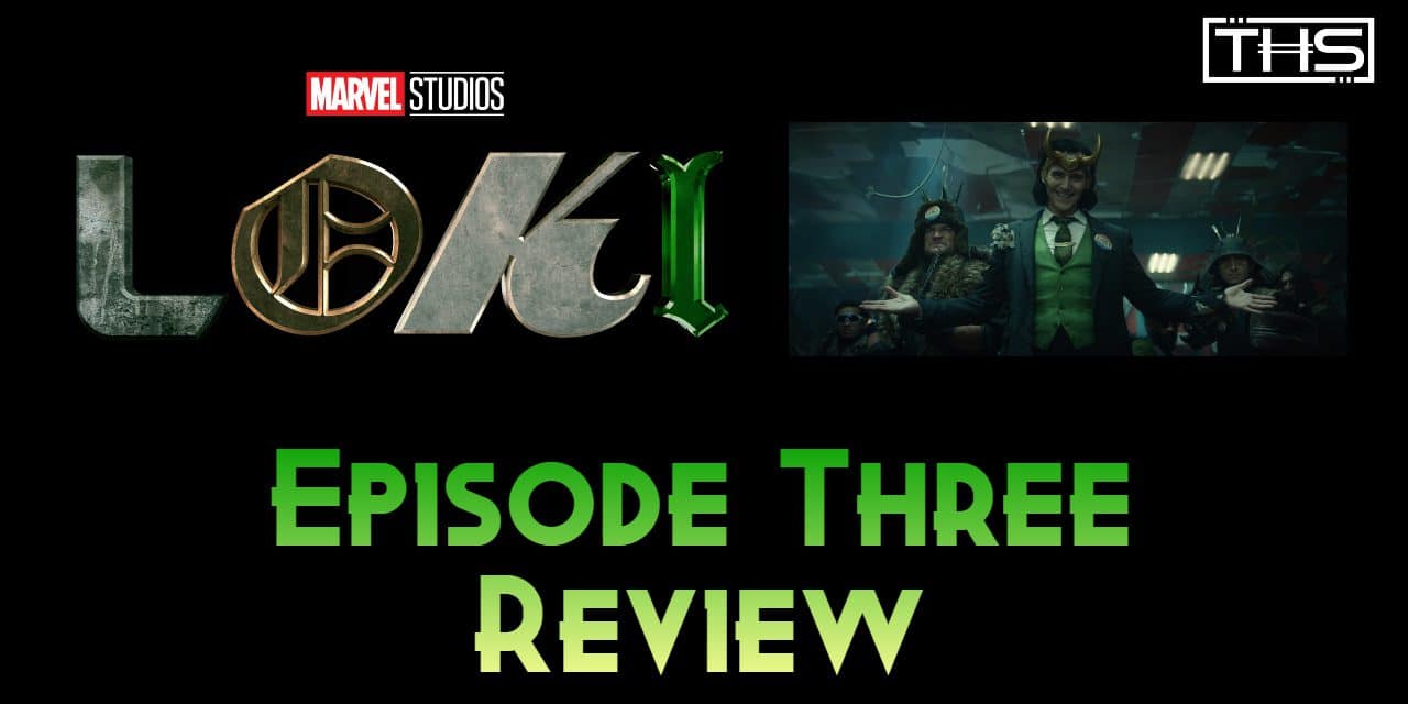 Loki Episode Five: Perfection, Just Perfection [Rapid Review]