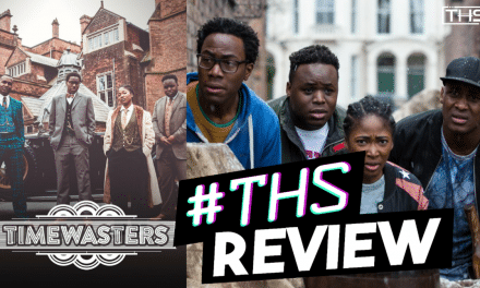 If You Missed UK Comedy ‘Timewasters’, Now’s Your Chance To Fix That