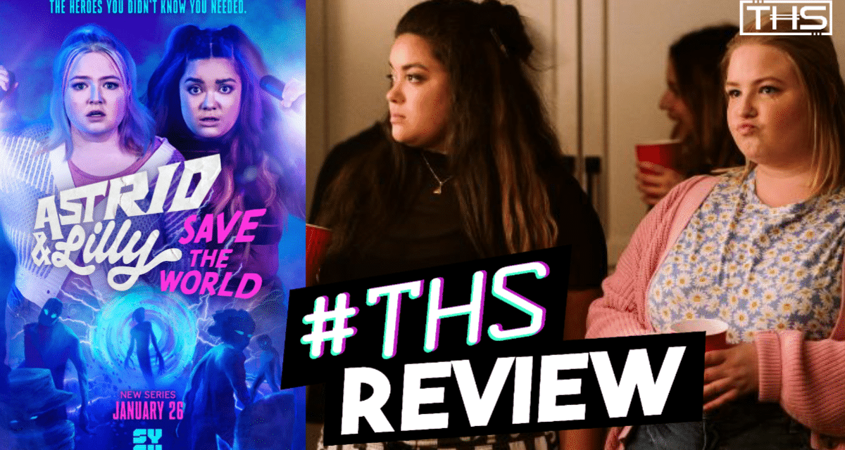 Astrid and Lilly Save The World – A Campy Good Time [Review]
