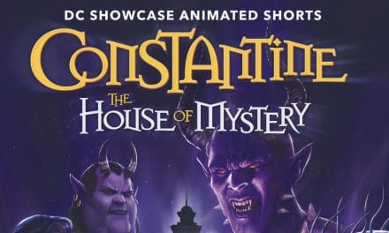 “DC Showcase – Constantine: The House of Mystery” Coming Soon To Blu-ray and Digital