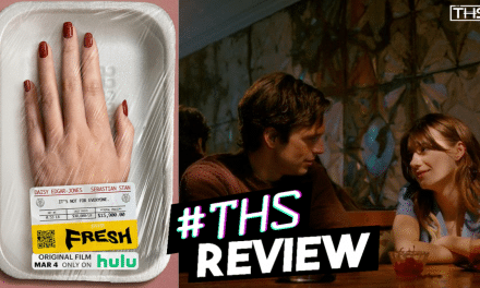 FRESH – A Delectable Take On Modern Dating [REVIEW]