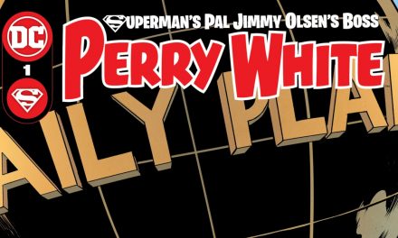 DC: Superman’s Pal Jimmy Olsen’s Boss Perry White #1 Coming Soon