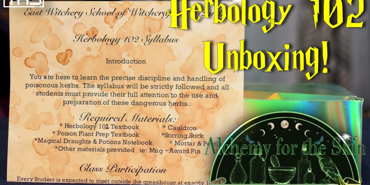 <strong>Alchemy For The Skin: Herbology 102: Poison Plants Unboxing</strong>