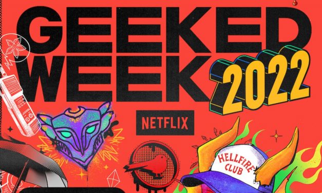 Netflix Geeked Week: Here’s What To Expect From Each Day