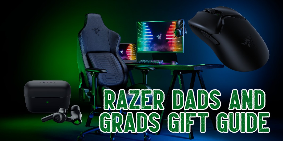 Need A Perfect Gift For Gamer Dad Or Grads? Razer Has You Covered