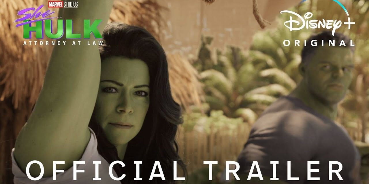 SDCC 22: Marvel Studios Gives More Hulk With She-Hulk [Trailer]