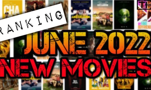 RANKING THE MONTH: The Best & Worst New Release Movies of June 2022