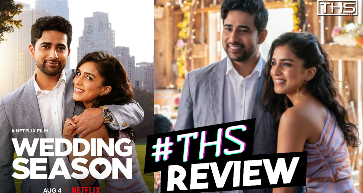 Wedding Season – Not Your Average RomCom [Review]