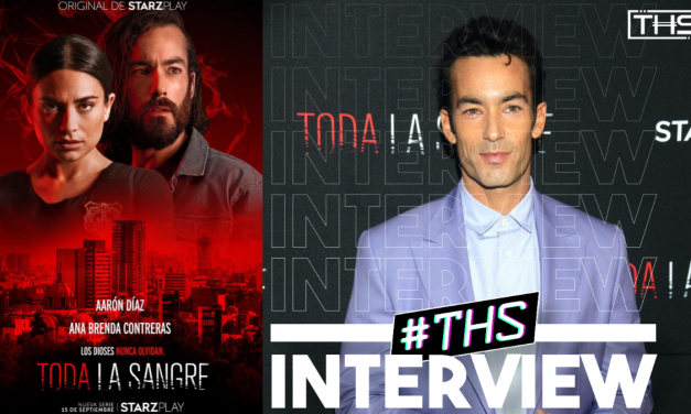 Interview with Aarón Díaz, Star of ‘Toda La Sangre’