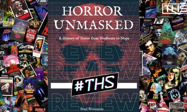 ‘Horror Unmasked’ Is A Handy Guide For All Horror Fans [Book Review]