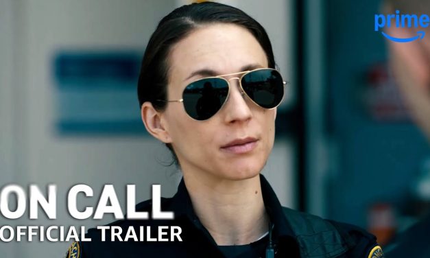 Prime Video Reveals ‘On Call’ Trailer And Key Art