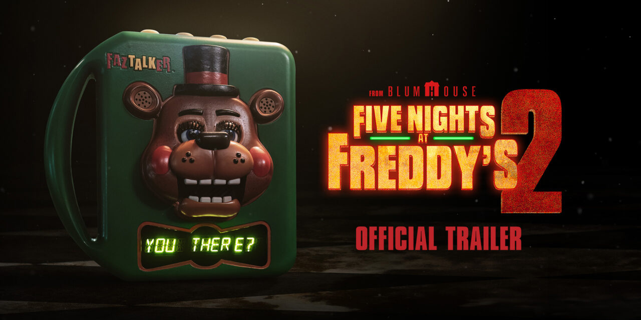 Secrets Resurface in Chilling Five Nights at Freddy’s 2 Trailer