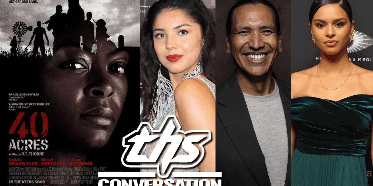 40 Acres Stars Michael Greyeyes, Milcania Diaz-Rojas, and Leenah Robinson Talk Family Surviving the Apocalypse | THS Conversation