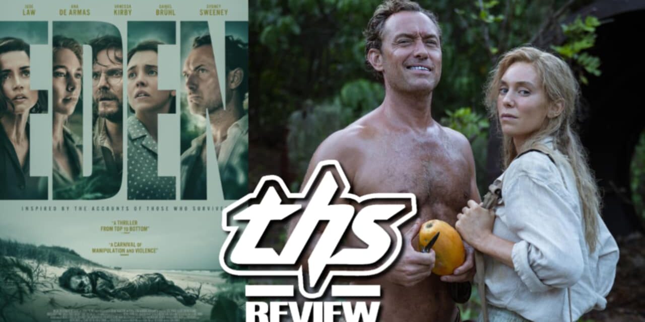 Hell Is Other People In Ron Howard’s Thrilling ‘Eden’ [Review]