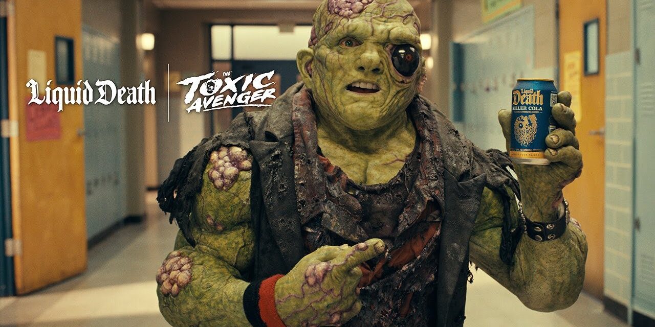 Sugary Soda? Not For The Toxic Avenger And Liquid Death In This PSA