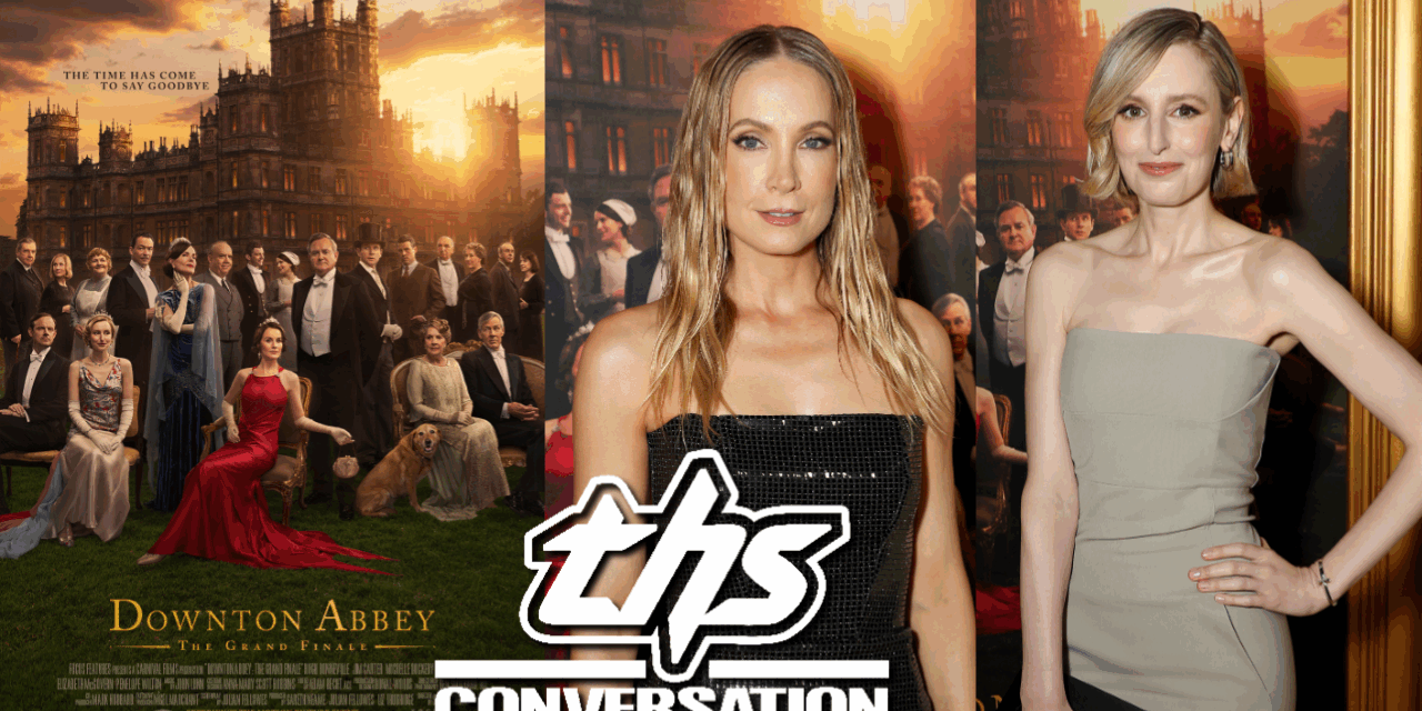 DOWNTON ABBEY THE GRAND FINALE: Joanne Froggatt & Laura Carmichael Talk Those Final Moments [INTERVIEW]