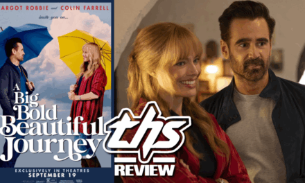 Margot Robbie and Colin Farrell Shine in A Big Bold Beautiful Journey