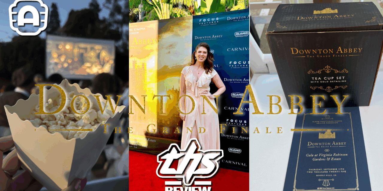 A Night with the Crawleys: My Experience at the Downton Abbey: The Grand Finale Gala in Beverly Hills