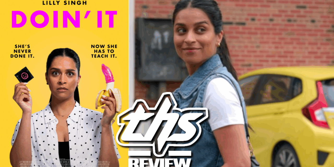 Doin’ It: Lily Singh Brings Crass Comedy and Heart to Sex Education