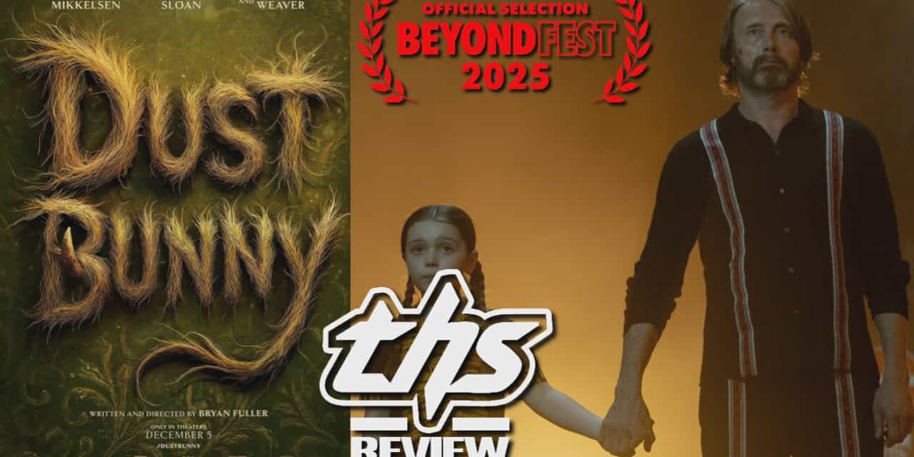 ‘Dust Bunny’ Review – Bryan Fuller’s R-Rated Heartwarming Family Romp Is Delightful [Fright-A-Thon]