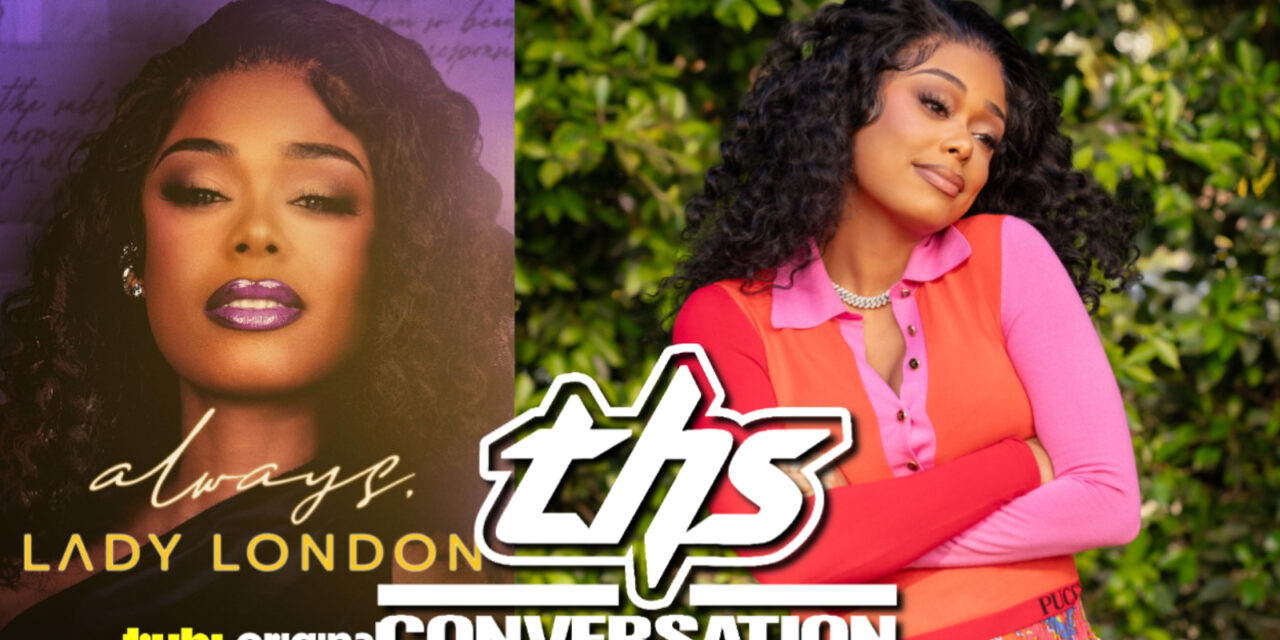Always, Lady London: Star Talks New Tubi Documentary [Interview]