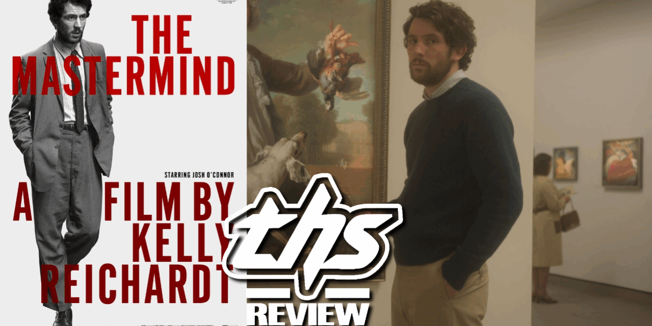 ‘The Mastermind’: Glacial Slow Anti-Heist Movie From Kelly Reichardt [REVIEW]