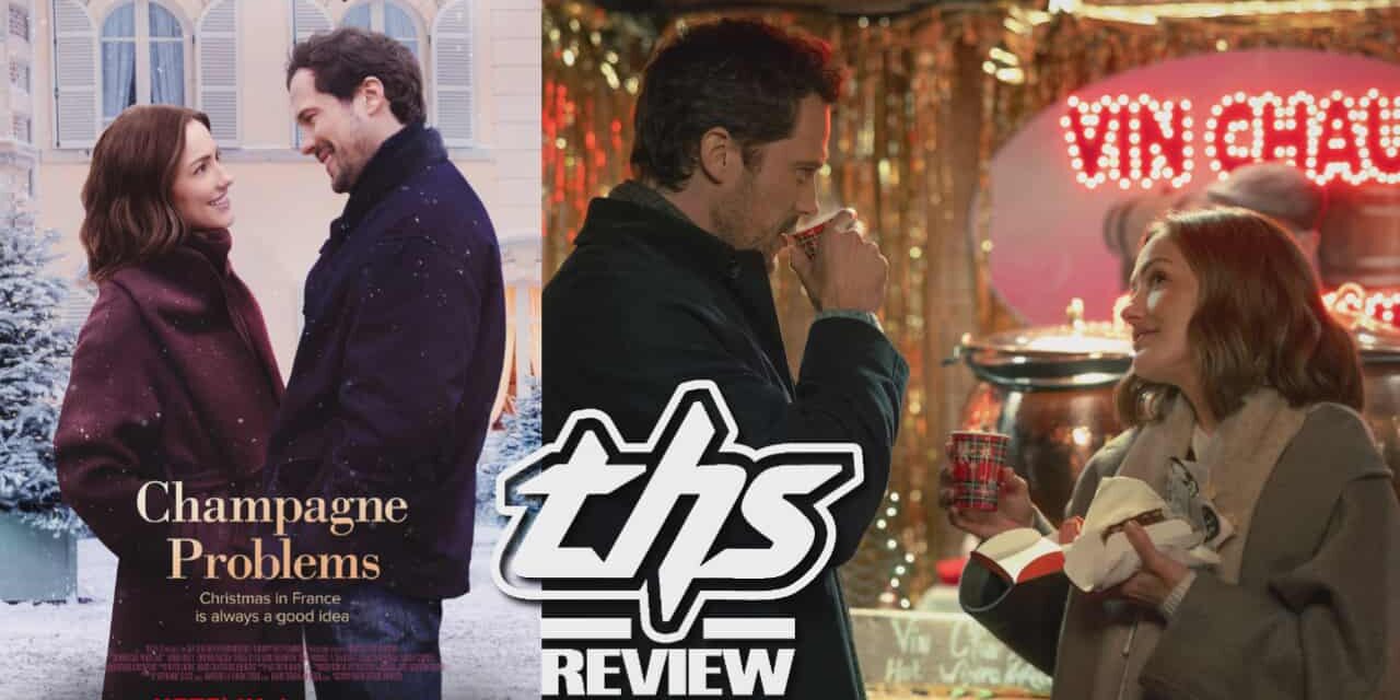‘Champagne Problems’ Review: A Cute Holiday Romance In France