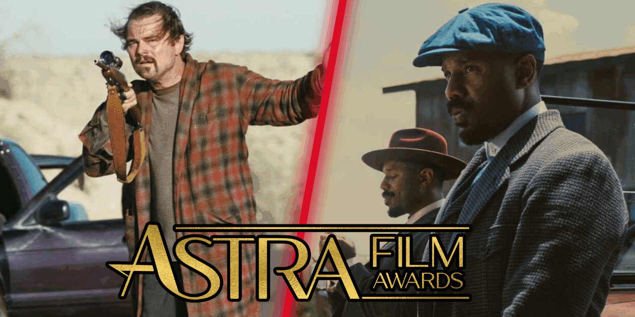 ‘One Battle After Another’ Leads Astra Film Awards Nominations Among Titans Like ‘Sinners’ And ‘Sentimental Value