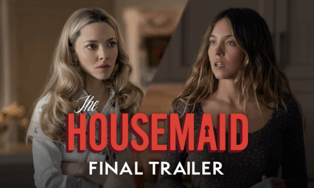 The Housemaid: Final Trailer Promises Ultimate Guilty Pleasure Thrills