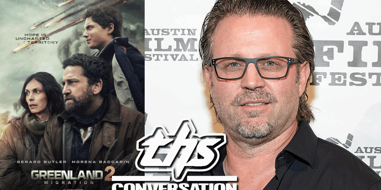 ‘Greenland 2″ Migration” | Ric Roman Waugh Won’t Budge On Action Standards [THS interview]