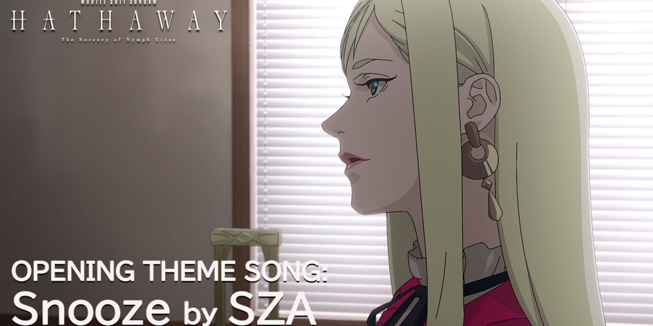 ‘Mobile Suit Gundam Hathaway: The Sorcery of Nymph Circe’ Recruits “Snooze” By SZA As Opening Theme