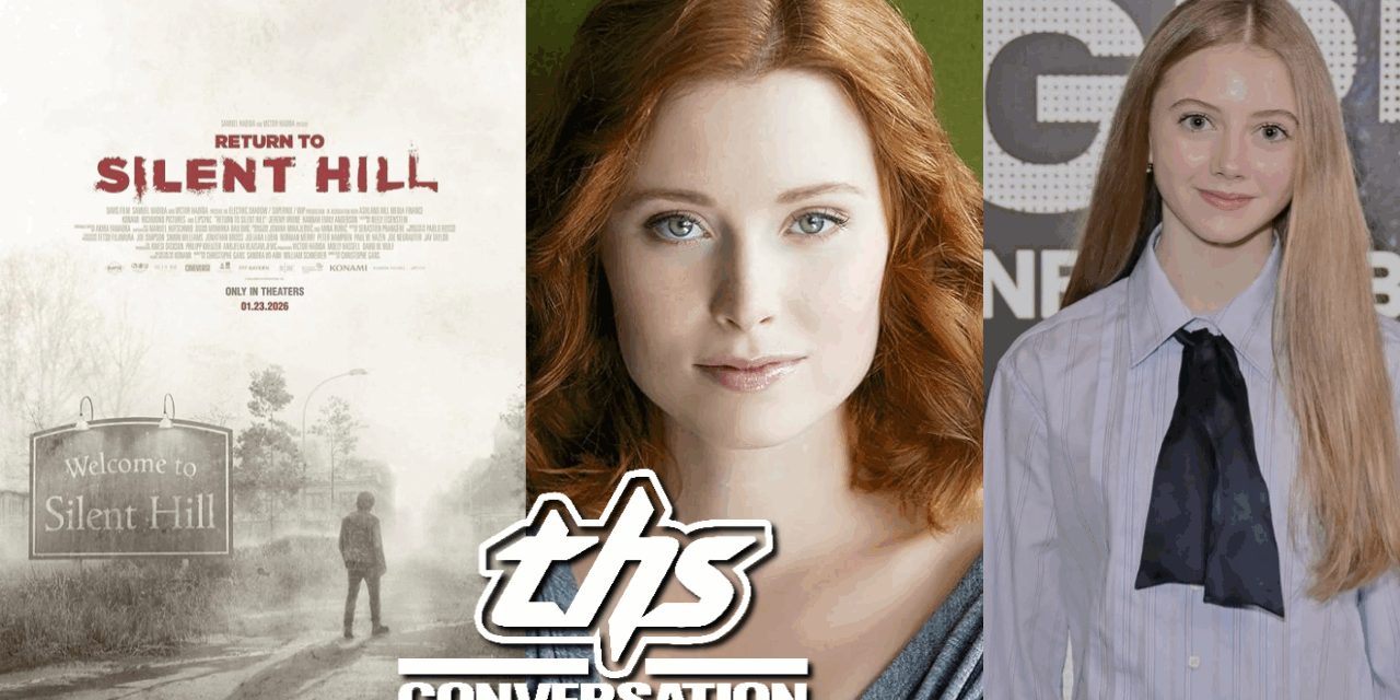 Hannah Emily Anderson & Evie Templeton Prepare Us For a Mysterious and Terrifying ‘Return To Silent Hill’  [THS Interview]