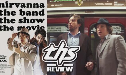 ‘Nirvanna the Band the Show the Movie’ – The Hilarious and Nostalgic Balm for the World Right Now [REVIEW]