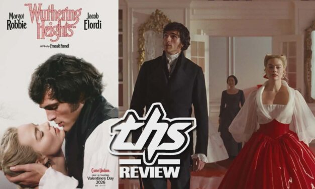 Emerald Fennell’s “Wuthering Heights”: Faithful? No. Phenomenal? Absolutely.