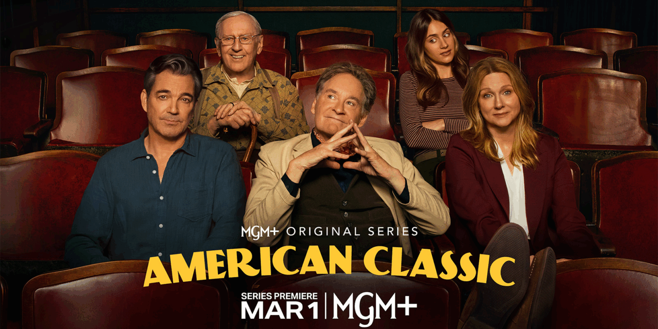 ‘American Classic’ MGM+ Debuts Official Trailer for Comedy Series Starring Kevin Kline