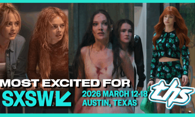 SXSW 2026 Preview: The Films We’re Most Excited to See (And the Ones About to Explode)