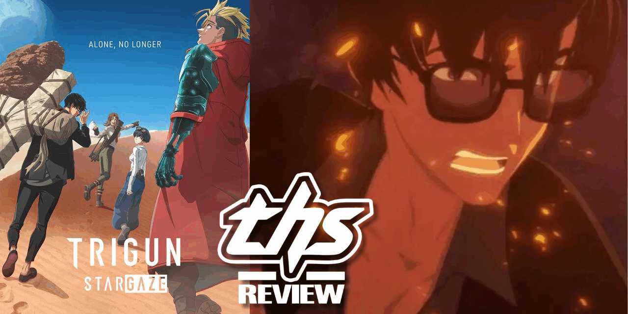 TRIGUN STARGAZE Ep. 8 “Good Bye, My Friend”: Brotherly Duel [Review]