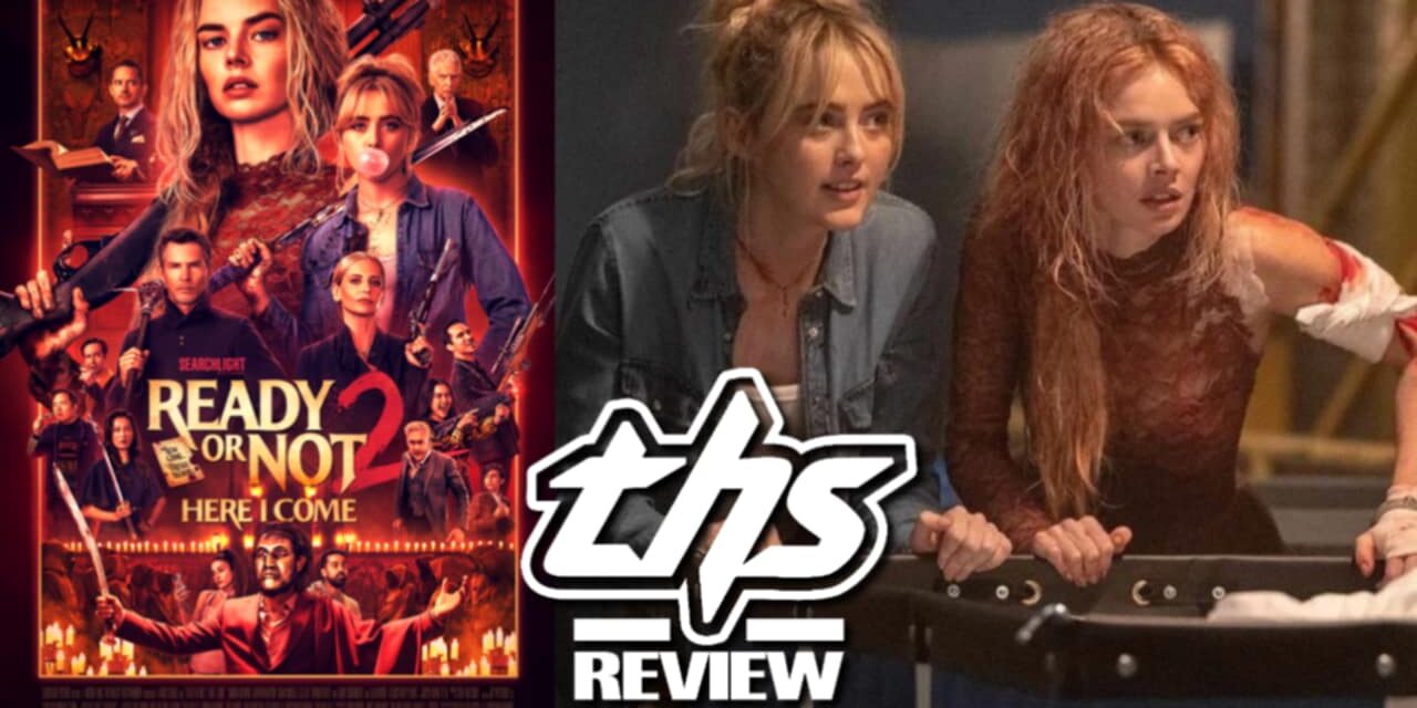 ‘Ready Or Not 2: Here I Come’ Review – A Bloodier Sequel With Electric Performances