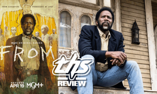 ‘From’ Season 4 Review: TV’s Best Horror Series Continues To Evolve and Terrify