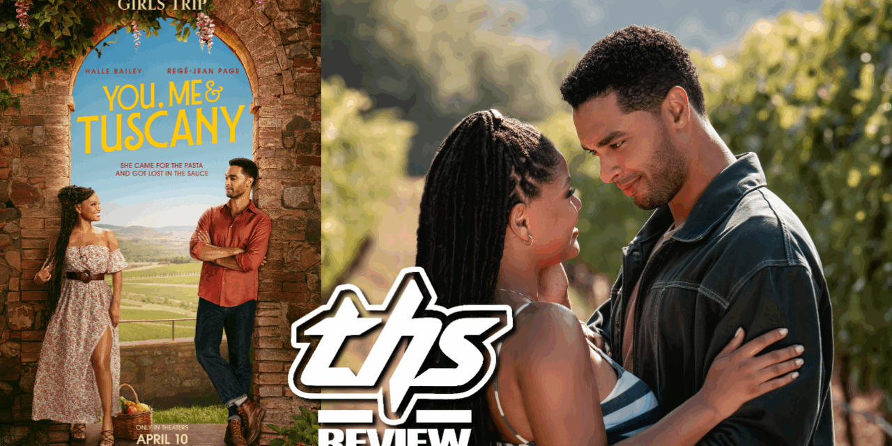 You, Me & Tuscany – You Should Let A Romantic Comedy Love You [Review]